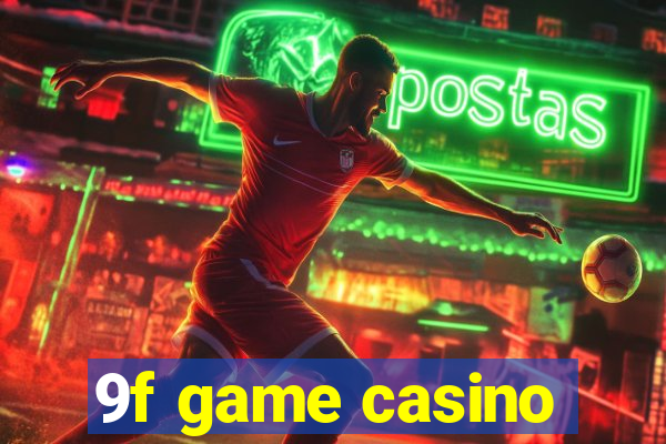 9f game casino