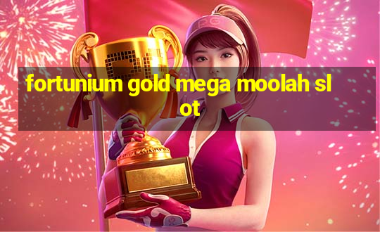 fortunium gold mega moolah slot