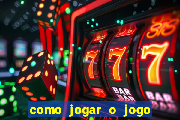 como jogar o jogo de aposta do tigre