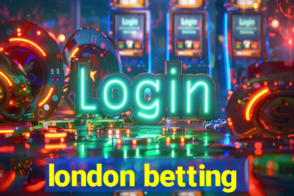 london betting