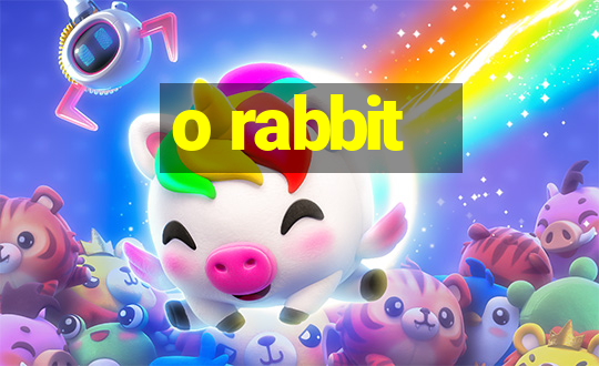 o rabbit