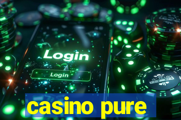 casino pure