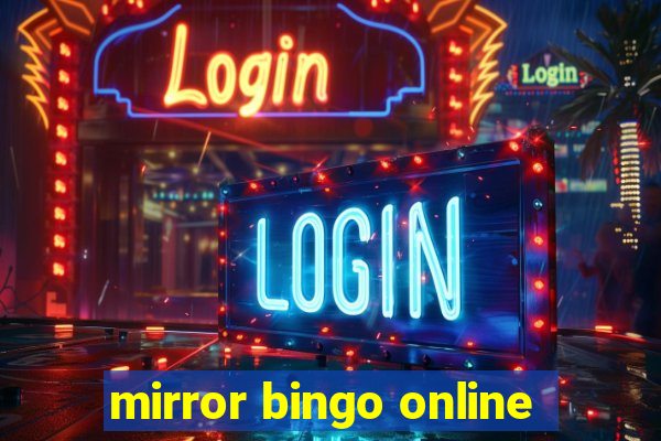 mirror bingo online