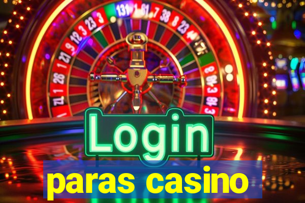 paras casino