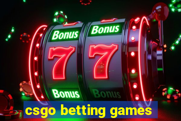 csgo betting games