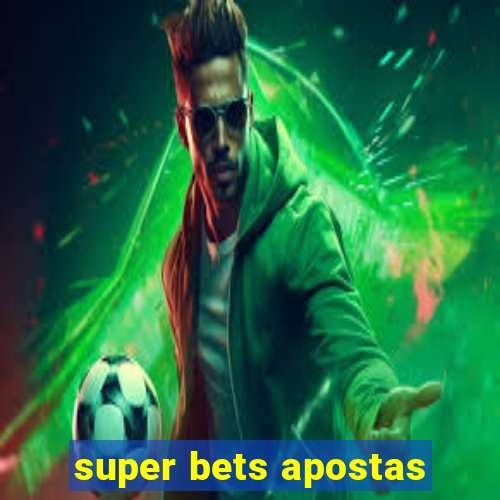 super bets apostas