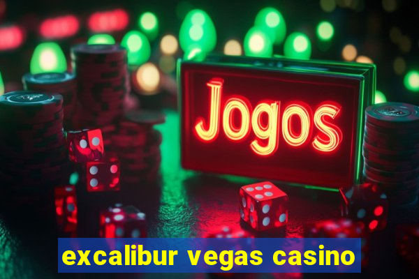 excalibur vegas casino