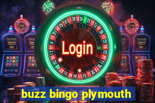 buzz bingo plymouth