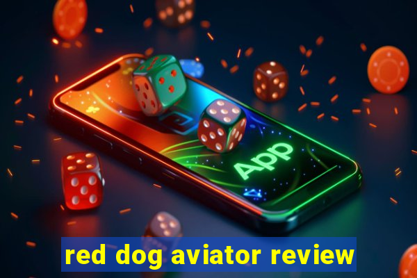 red dog aviator review