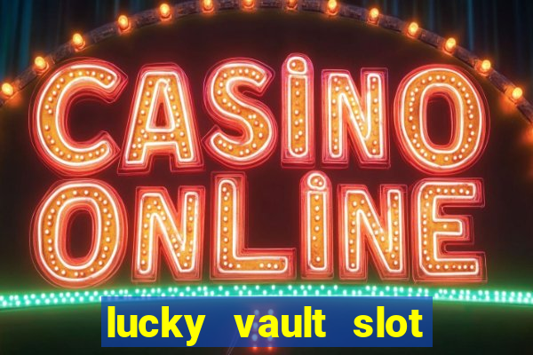 lucky vault slot free play