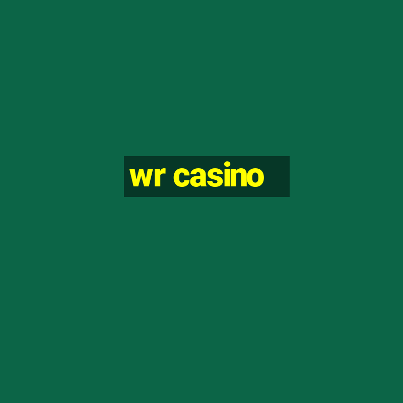 wr casino