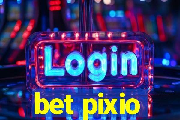 bet pixio