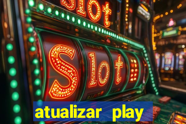 atualizar play store baixar