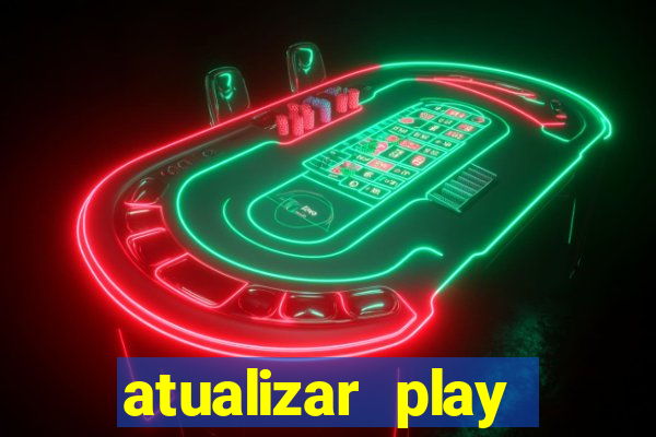 atualizar play store baixar