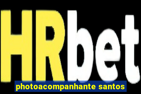 photoacompanhante santos