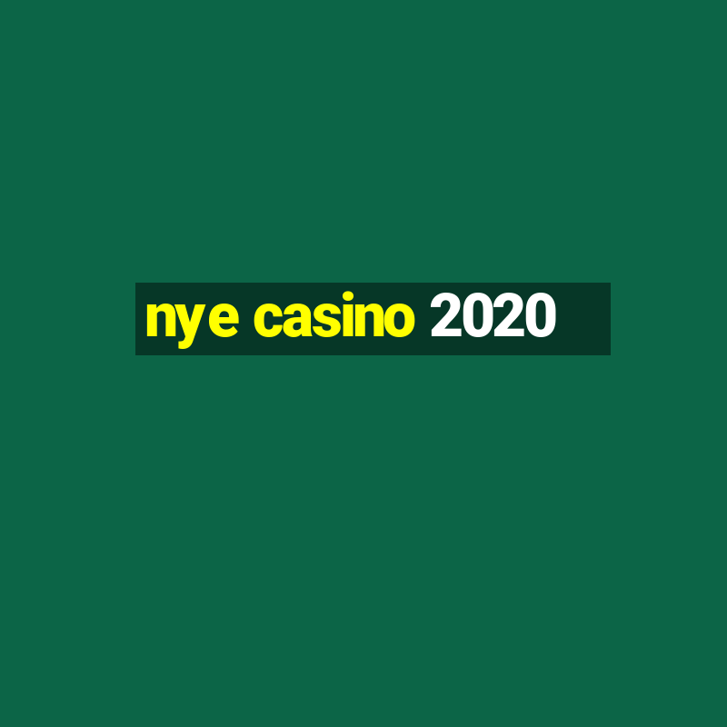 nye casino 2020