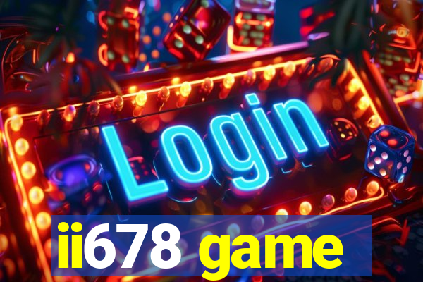 ii678 game