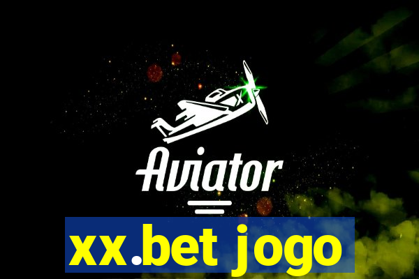 xx.bet jogo