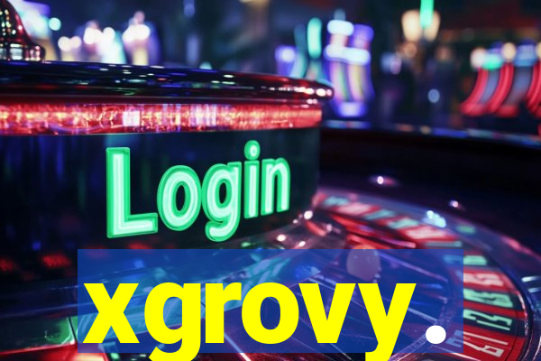 xgrovy.