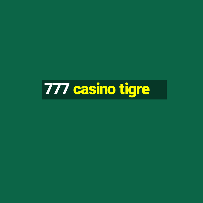 777 casino tigre