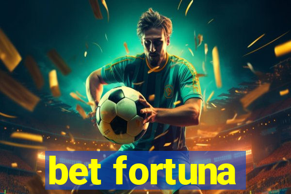 bet fortuna