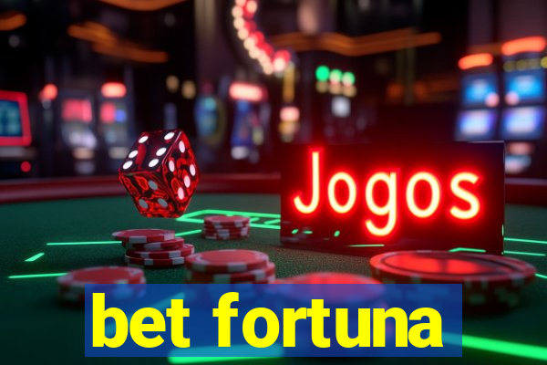 bet fortuna