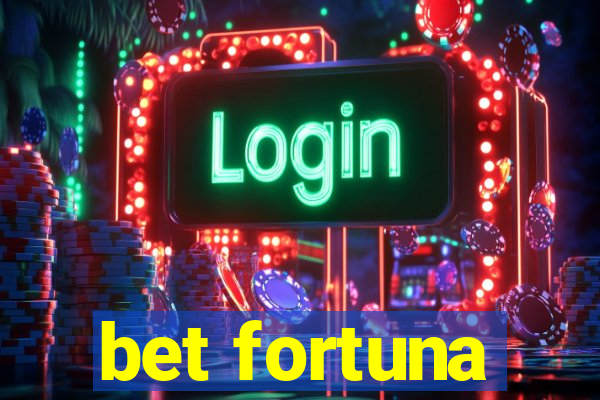 bet fortuna