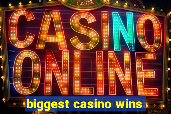 biggest casino wins