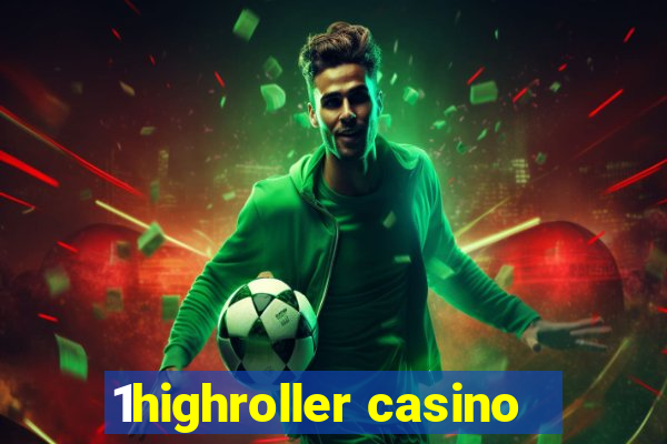 1highroller casino