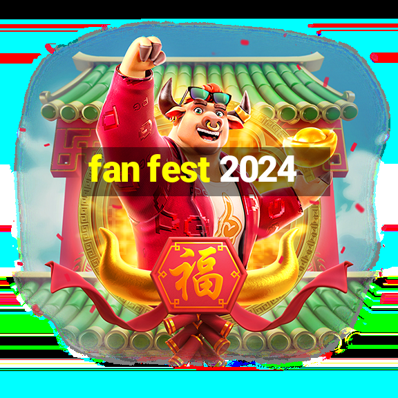 fan fest 2024