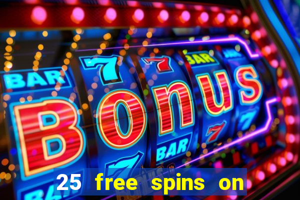 25 free spins on sign up casino