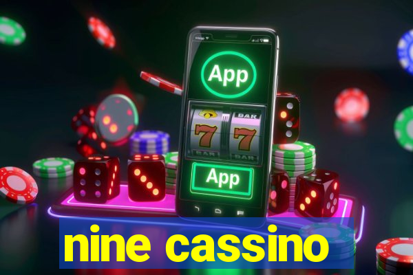 nine cassino