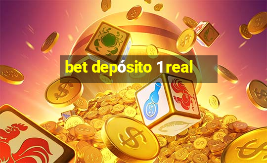 bet depósito 1 real