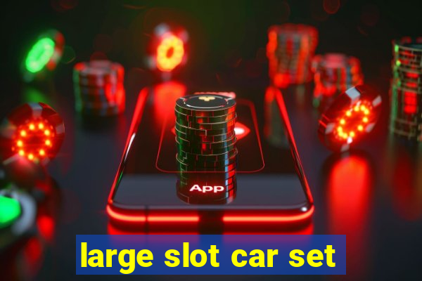 large slot car set