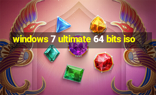 windows 7 ultimate 64 bits iso