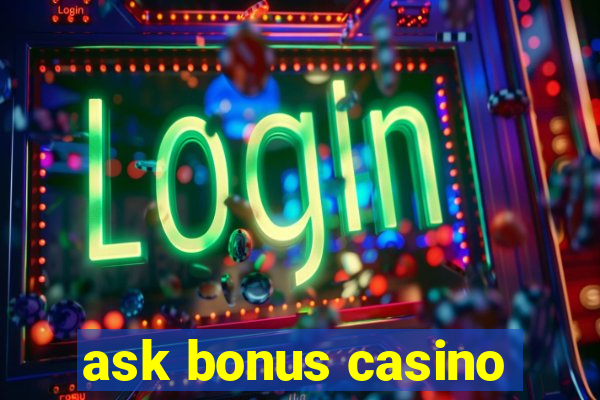 ask bonus casino