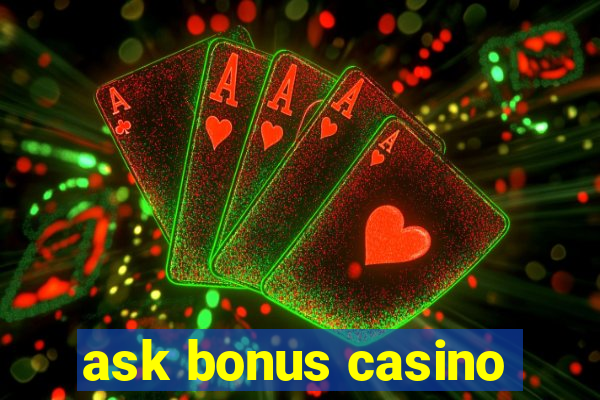 ask bonus casino