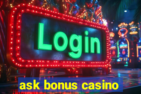 ask bonus casino