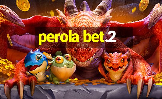 perola bet.2