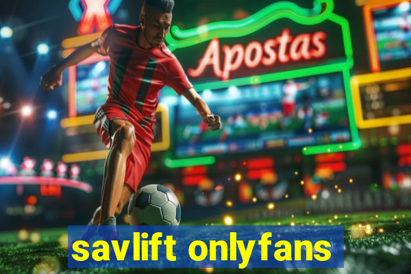 savlift onlyfans