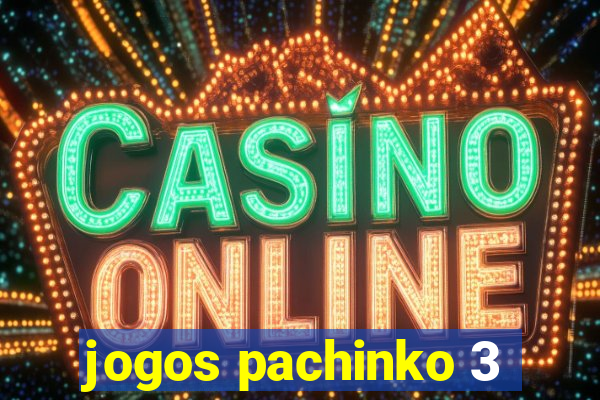 jogos pachinko 3