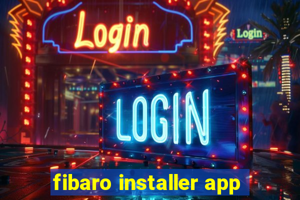 fibaro installer app