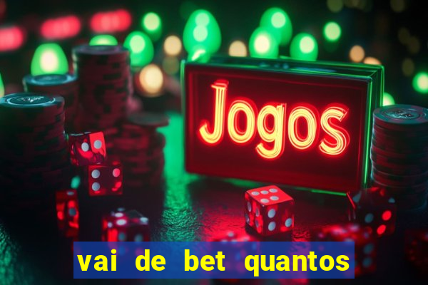 vai de bet quantos saques por dia