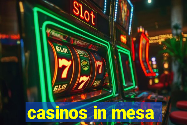 casinos in mesa