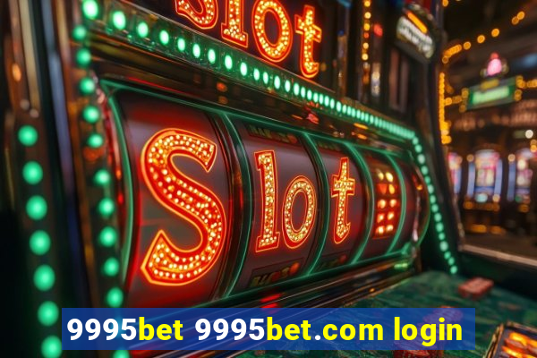 9995bet 9995bet.com login