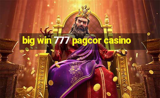 big win 777 pagcor casino