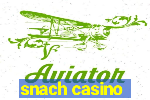 snach casino