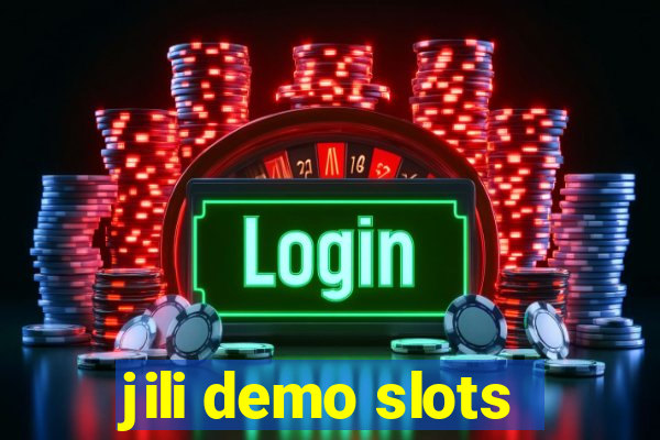 jili demo slots