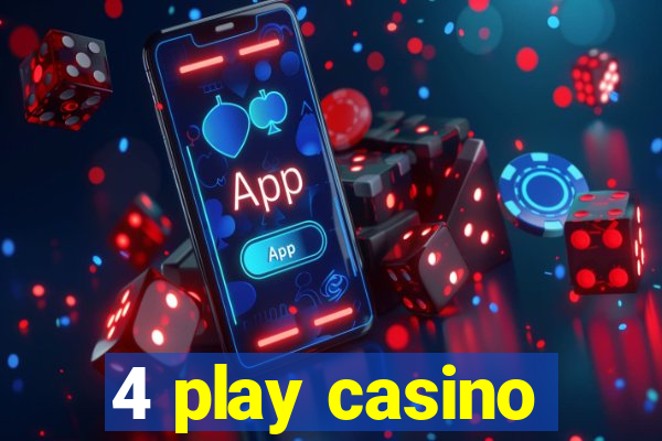 4 play casino