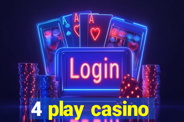 4 play casino